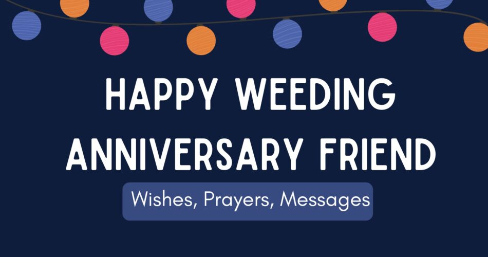 happy wedding anniversary wishes for friends