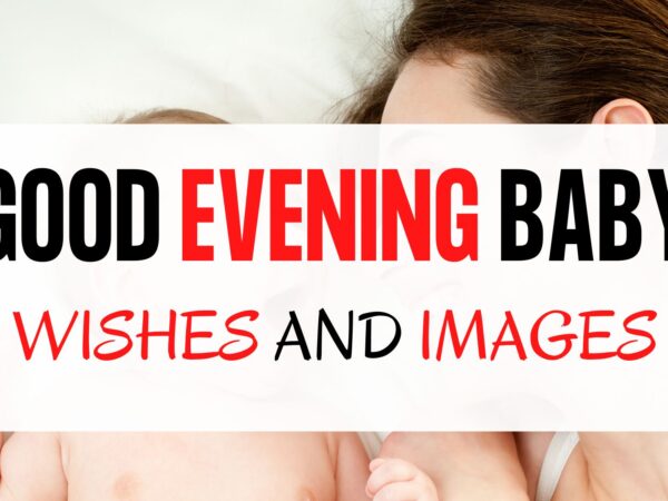 good evening baby