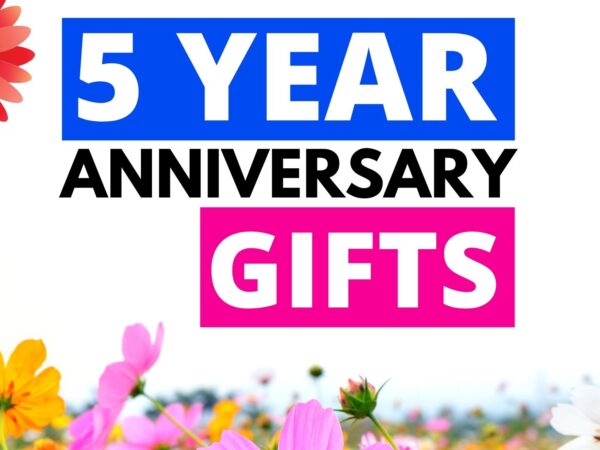 5 Year Anniversary Gifts