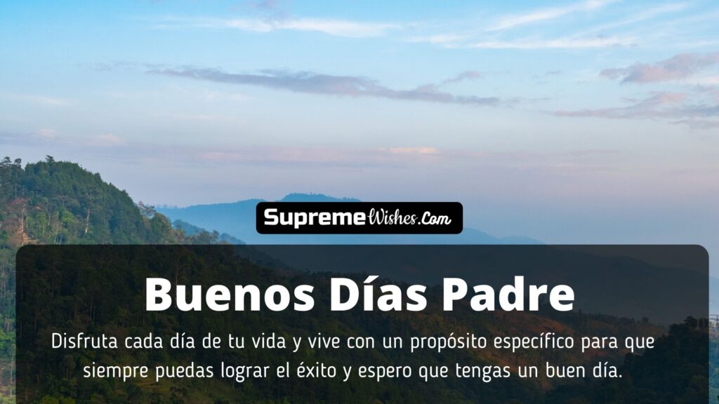 Buenos Días Padre