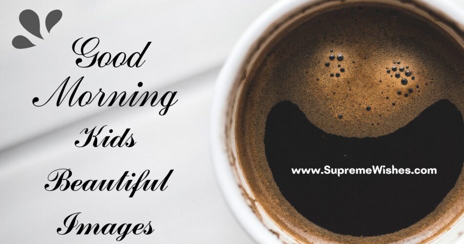 Good morning kids images