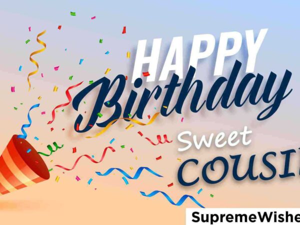 Happy Birthday Sweet Cousin Wishes