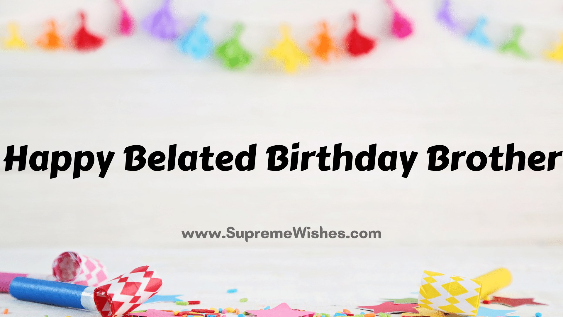 100+ Top Happy Belated Birthday Wishes Supreme Wishes