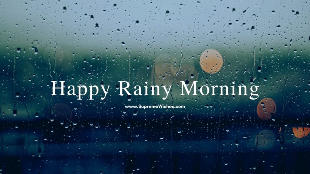 Happy Rainy Morning